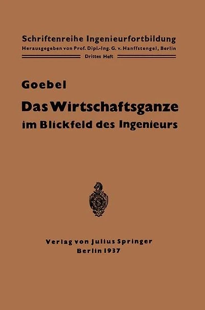 Das Wirtschaftsganze im Blickfeld des Ingenieurs: Eine Einfï¿½hrung in die Volkswirtschaft