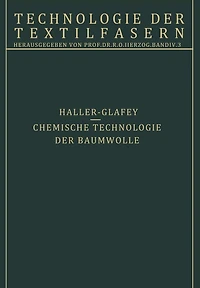 Chemische Technologie der Baumwolle / Mechanische Hilfsmittel zur Veredlung der Baumwolltextilien: 3. Teil
