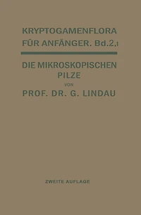 Die mikroskopischen Pilze: Myxomyceten, Phycomyceten und Ascomyceten