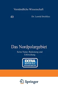 Das Nordpolargebiet: Seine Natur, Bedeutung und Erforschung