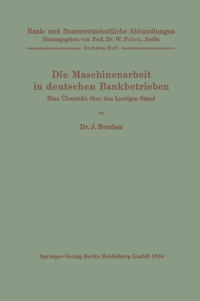 Die Maschinenarbeit in deutschen Bankbetrieben: Eine Übersicht über den heutigen Stand
