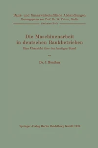 Die Maschinenarbeit in deutschen Bankbetrieben: Eine Übersicht über den heutigen Stand