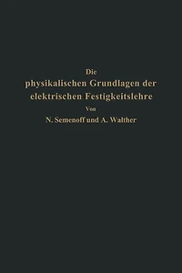 Die physikalischen Grundlagen der elektrischen Festigkeitslehre