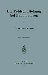 Die Feldschwächung bei Bahnmotoren