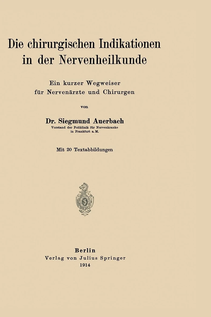 Die chirurgischen Indikationen in der Nervenheilkunde: Ein kurzer Wegweiser für Nervenärzte und Chirurgen