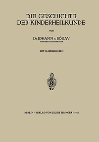 Die Geschichte der Kinderheilkunde