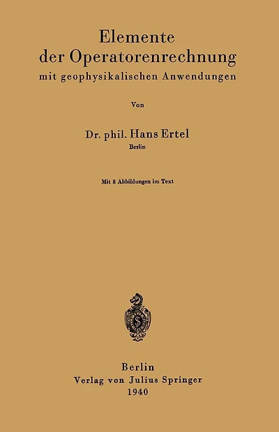 Elemente der Operatorenrechnung mit geophysikalischen Anwendungen