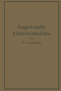 Angewandte Elektrizitätslehre: Ein Leitfaden für das elektrische und elektrotechnische Praktikum