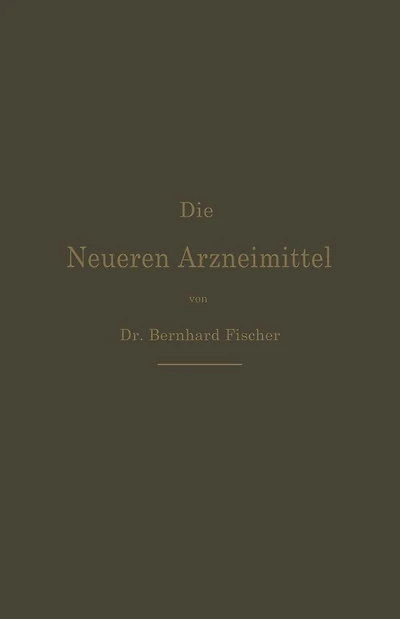 Die Neueren Arzneimittel: Apotheker, Aerzte und Drogisten