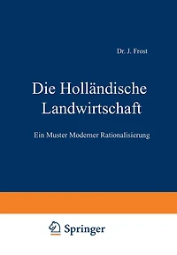 Die Holländische Landwirtschaft: Ein Muster Moderner Rationalisierung