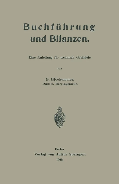 Buchführung und Bilanzen: Eine Anleitung für technisch Gebildete