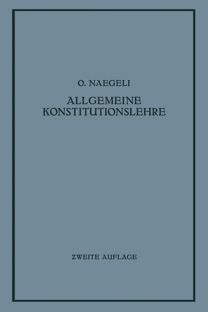 Allgemeine Konstitutionslehre: In Naturwissenschaftlicher und Medizinischer Betrachtung