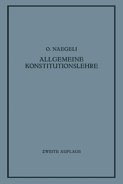 Allgemeine Konstitutionslehre: In Naturwissenschaftlicher und Medizinischer Betrachtung