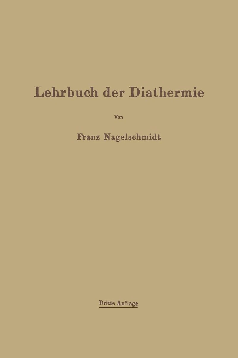 Lehrbuch der Diathermie: für Ärzte und Studierende