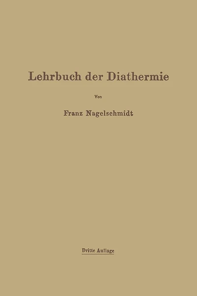 Lehrbuch der Diathermie: für Ärzte und Studierende
