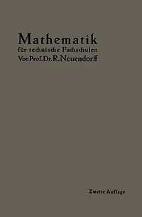 Lehrbuch der Mathematik: Für mittlere technische Fachschulen der Maschinenindustrie