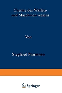 Chemie des Waffen- und Maschinenwesens: Leitfaden der Stoffkunde fï¿½r den Offiziernachwuchs der Kriegsmarine