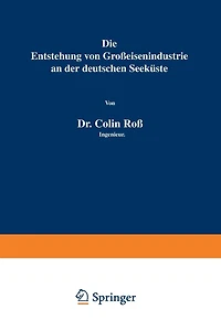 Die Entstehung von Großeisenindustrie an der deutschen Seeküste