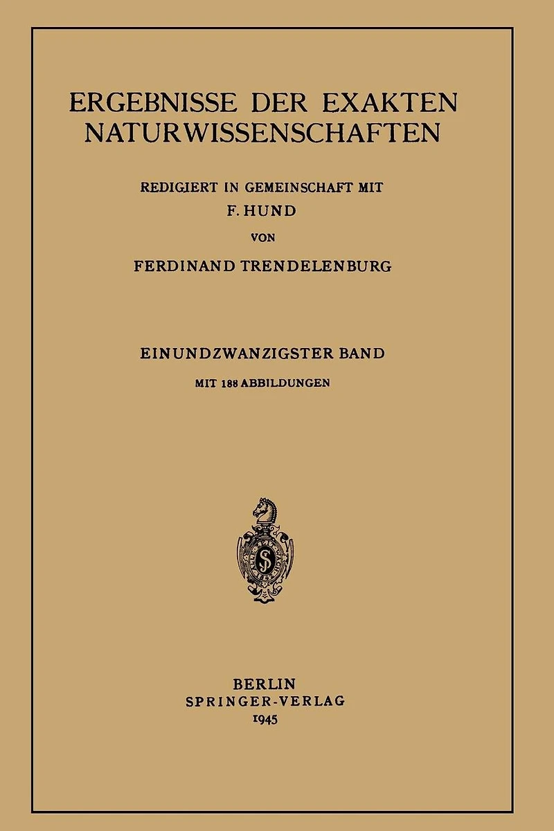 Ergebnisse der Exakten Naturwissenschaften: Einundzwanzigster Band