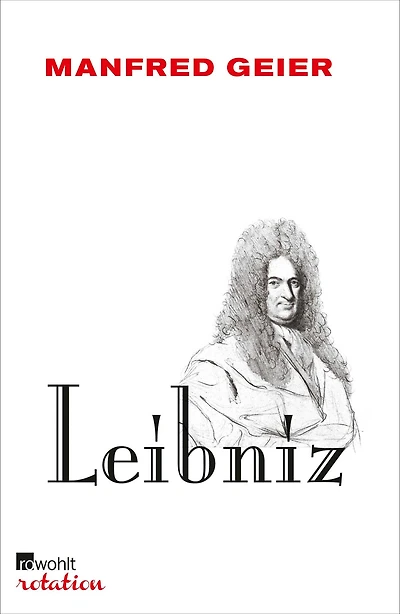 Leibniz: oder Die beste der möglichen Welten
