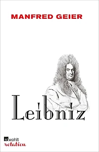 Leibniz: oder Die beste der möglichen Welten