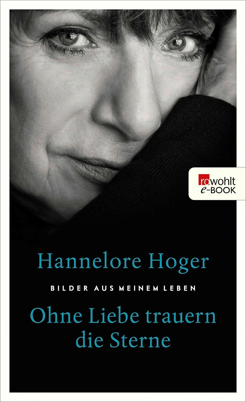 Ohne Liebe trauern die Sterne: Bilder aus meinem Leben
