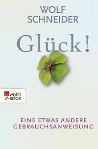 Glück!: Eine etwas andere Gebrauchsanweisung (Abridged)