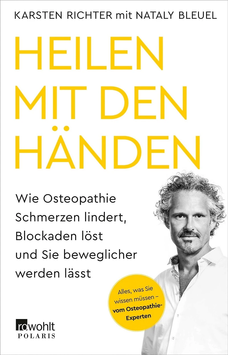 Heilen mit den Händen - Wie Osteopathie Schmerzen lindert, Blockaden löst und Sie beweglicher werden lässt (Ungekürzt)