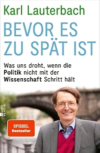 Bevor es zu spät ist - Was uns droht, wenn die Politik nicht mit der Wissenschaft Schritt hält (Ungekürzte Lesung)