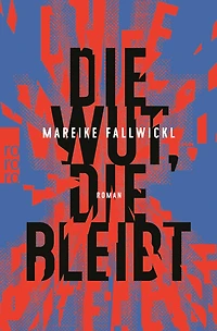 die Wut, bleibt (Ungekürzte Lesung)