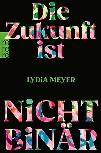 Die Zukunft ist nicht binär (Ungekürzte Lesung)