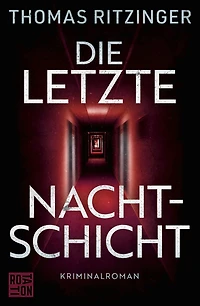 Die letzte Nachtschicht (Ungekürzte Lesung)