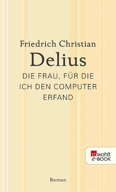 Die Frau, für die ich den Computer erfand