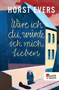 Wäre ich du, würde mich lieben (Ungekürzte Fassung)