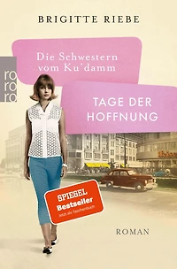 Die Schwestern vom Ku'damm. Tage der Hoffnung (Abridged)