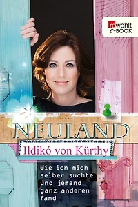 Neuland - Wie ich mich selber suchte und jemand ganz anderen fand (Autorisierte Lesefassung)