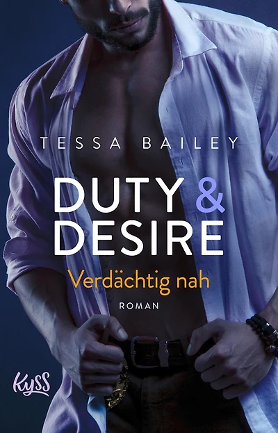 Duty & Desire - Verdächtig nah: Von der Autorin des BookTok Bestsellers "It Happened One Summer"