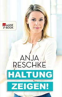 Haltung zeigen! (Ungekürzt)