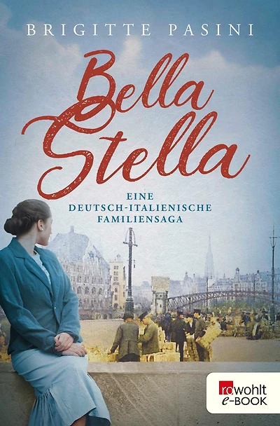 Bella Stella: Eine deutsch-italienische Familiensaga