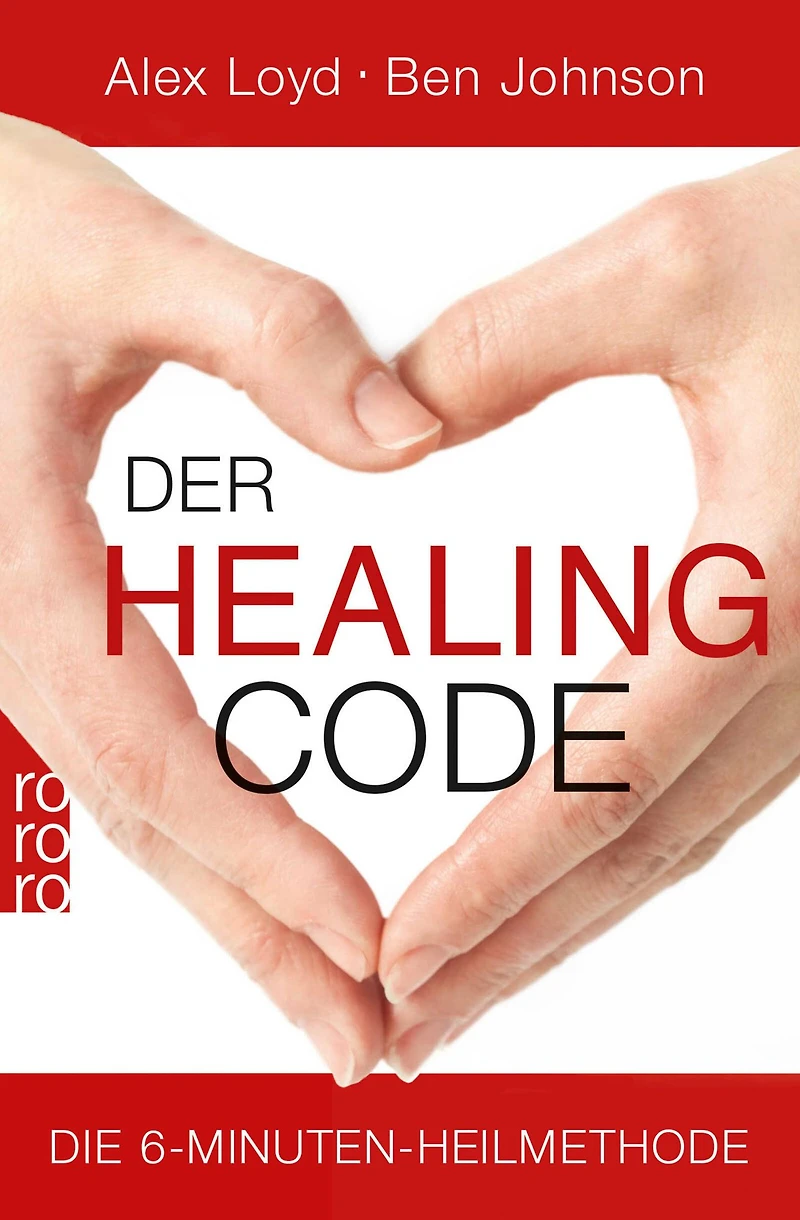 Der Healing Code - Die 6-Minuten-Heilmethode (Gekürzte Fassung)