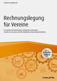 Rechnungslegung für Vereine: Finanzielle Entscheidungen erfolgreich vorbereiten, korrekt an Gremien und die Mitgliederversammlung berichten