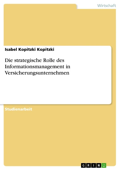 Die strategische Rolle des Informationsmanagement in Versicherungsunternehmen