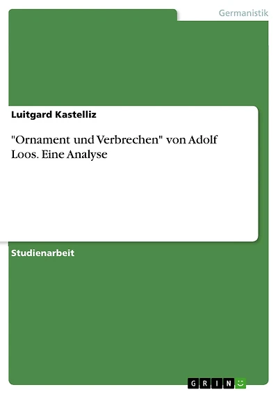 "Ornament und Verbrechen" von Adolf Loos. Eine Analyse