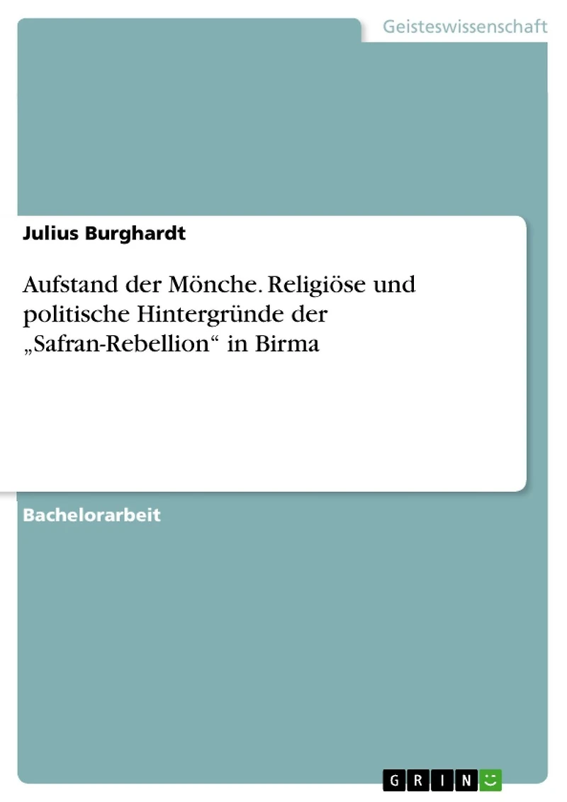 Aufstand der Mönche. Religiöse und politische Hintergründe der "Safran-Rebellion" in Birma