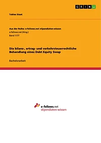 Die bilanz-, ertrag- und verkehrsteuerrechtliche Behandlung eines Debt Equity Swap
