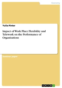 Impact of Work Place Flexibility and Telework on the Performance of Organisations