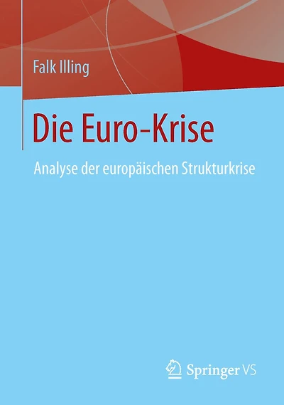 Die Eurokrise: Analyse der europäischen Strukturkrise