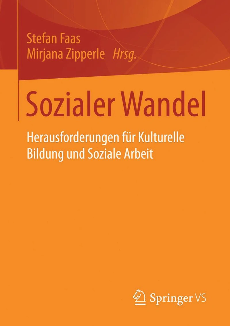 Sozialer Wandel: Herausforderungen f�r Kulturelle Bildung und Soziale Arbeit