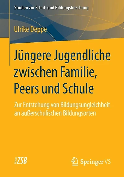 Jüngere Jugendliche zwischen Familie, Peers und Schule: Zur Entstehung von Bildungsungleichheit an außerschulischen Bildungsorten