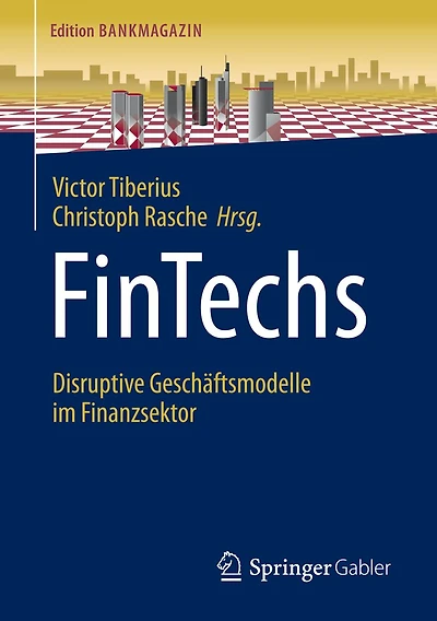 FinTechs: Disruptive Geschï¿½ftsmodelle im Finanzsektor